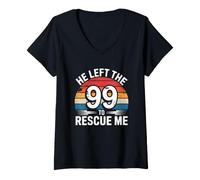Mujer He Left The 99 To Rescue Me Camiseta Cuello V