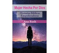 Mujer Hecha Por Dios: Historias Bíblicas Empoderadoras