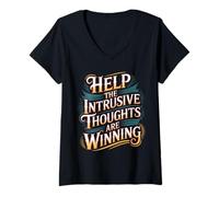 Mujer Help The Intrusive Thoughts Are Winning Cavilaciones - Camiseta Cuello V