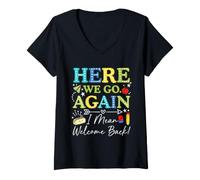 Mujer Here We Go Again I Mean Welcome Back Teacher Back To School Camiseta Cuello V