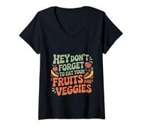 Mujer Hey Don't Forget To Eat Your Fruits And Veggies ---- Camiseta Cuello V