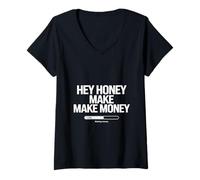 Mujer Hey Honey Gana Dinero Citas Divertidas Dinero Memes Divertidos Camiseta Cuello V
