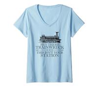 Mujer Hey There Trainwreck This Isn'T Your Station Funny Witty Gag Camiseta Cuello V