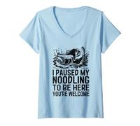 Mujer Hice una pausa en mis fideos para estar aquí, de nada, Noodler Camiseta Cuello V