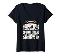 Mujer Hold My Halo Do Unto Other As Done Unto Me Funny Sarcastic Camiseta Cuello V