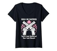 Mujer Hold On Partner Cowboy Youve Just Buttered Your Last Biscuit Camiseta Cuello V