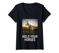 Mujer Hold Your Horses Funny Dicho Meme Humor Hombres Mujeres Niños Camiseta Cuello V