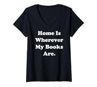 Mujer Home Is Wherever My Books Are Reading Quote Camiseta Cuello V