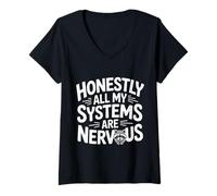 Mujer Honestly All My Systems Are Nervous Chaotic Mood - Camiseta Cuello V