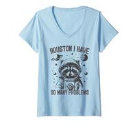 Mujer Housten I have so many problems mapache astronauta divertido Camiseta Cuello V