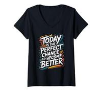 Mujer Hoy es la Oportunidad ser Mejor - Motivación Camiseta Cuello V