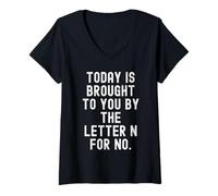 Mujer Hoy es traído a Usted por la Letra n para no Gracioso Camiseta Cuello V