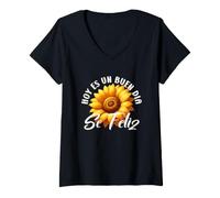 Mujer Hoy es un Buen día sé Feliz Girasol AmarilloFunny Espanol Camiseta Cuello V