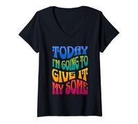 Mujer Hoy LE VOY A Dar MI Algunos - Sarcasmo Divertido Camiseta Cuello V