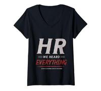 Mujer HR We Heard Everything Funny Human Resources Office Humor Camiseta Cuello V