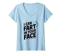 Mujer Humor Divertido con Texto en inglés I Can Fart In Your Face Camiseta Cuello V