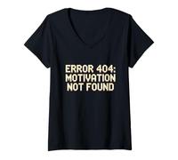 Mujer Humor Gracioso Texto Gente Divertida Error 404 Motivación no encontrada Camiseta Cuello V
