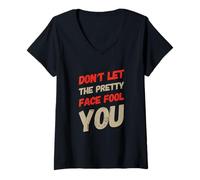 Mujer Humor Texto Funny People Don't Let The Pretty Face Engañarte Camiseta Cuello V