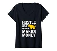 Mujer Hustle hasta Que su Dinero Gane Dinero Camiseta Cuello V