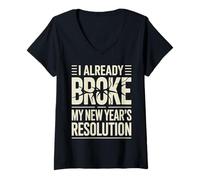 Mujer I Already Broke My New Year'S Resolution Puns - Camiseta Cuello V