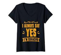Mujer I Always Say Yes I'm Grandpa Abuelo Sicket Love Camiseta Cuello V