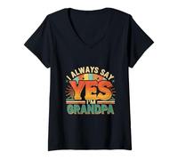 Mujer I Always Say Yes I'm Grandpa Abuelo Sicket Love --- Camiseta Cuello V