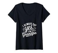Mujer I Always Say Yes I'm Grandpa Abuelo Sicket Love ------ Camiseta Cuello V