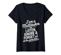 Mujer I Am A Multitasker I Can Listen Ignore and Forget Frase Camiseta Cuello V