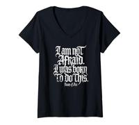 Mujer I Am Not Afraid. I Was Born To Do This. Impresión Blanca Envejecida Camiseta Cuello V