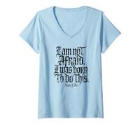 Mujer I Am Not Afraid. I Was Born To Do This. Impresión Negra Envejecida Camiseta Cuello V