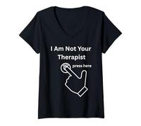 Mujer I Am Not Your Therapist Press Here Botón de Silencio sarcástico Camiseta Cuello V