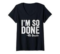 Mujer I am So Done 4th Grade Shirt Graduation 2025 Fourth Grade Camiseta Cuello V