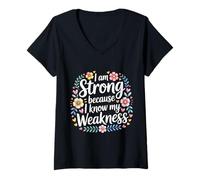 Mujer I Am Strong Because I Know My Weakness Fortaleza - Camiseta Cuello V