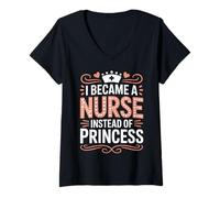 Mujer I Became A Nurse Instead of Princess Humor médico - Camiseta Cuello V