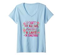 Mujer I Can't My Kid Has Practice A Game Or Something Camiseta Cuello V