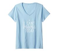 Mujer I Can't People Today Camiseta Cuello V