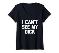 Mujer I Can't See My Dick - Gracioso Dicho Sarcastic Fat Guys Fat Camiseta Cuello V