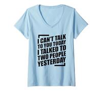 Mujer I Can't Talk To You Today I Talked To Two People Yesterday Camiseta Cuello V
