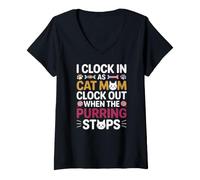 Mujer I Clock IN AS Cat MOM Clock out When The PURRING Stops Camiseta Cuello V