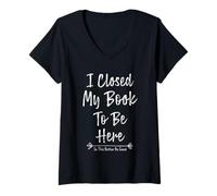 Mujer I Closed My Book To Be Here So This Better Be Good Camiseta Cuello V