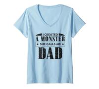 Mujer I Created A Monster She Calls Me Dad Día del Padre Divertido Camiseta Cuello V