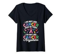 Mujer I Do Not Like Cancer Here Or There Breast Cancer Lung Colon Camiseta Cuello V