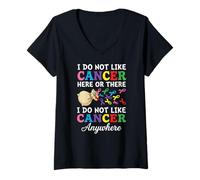 Mujer I Do Not Like Cancer Here Or There Breast Cancer Lung Colon Camiseta Cuello V