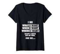 Mujer I Do What I Want When I Want - Marido Esposa Humor Papá Camiseta Cuello V