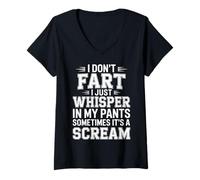 Mujer I Don’t Fart My Pants Just Whisper Sometimes Scream - Camiseta Cuello V