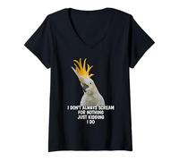 Mujer I Don't Always Scream For Nothing Funny Cockatoo Parrot Camiseta Cuello V