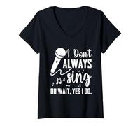 Mujer I Don't Always Sing Broadway - Cantante Divertido de Teatro Musical Camiseta Cuello V