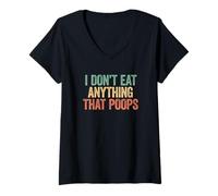 Mujer I Don't Eat Anything That Poops Camiseta Cuello V