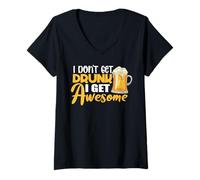 Mujer I Don't Get Drunk I Get Awesome Drinking Beer Lover Drinker Camiseta Cuello V