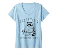 Mujer I Don't Need Life Raccoon Funny Dicho Sarcástico Hombres Mujeres Camiseta Cuello V